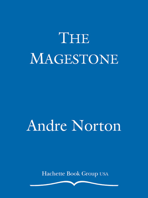 Title details for The Magestone by Andre Norton - Available